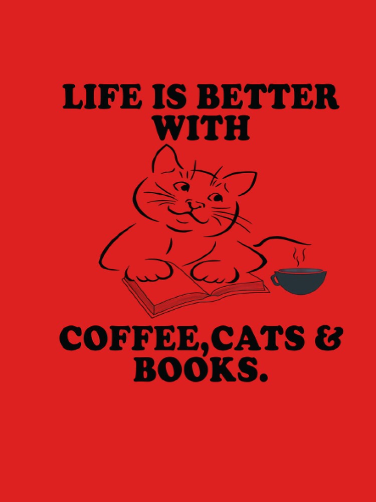 life is better with coffee cats and books Classic T-Shirt by Fivestars  ⭐⭐⭐⭐⭐ Hoodie, Sweatshirt | BlankRebels.com (Image 3)