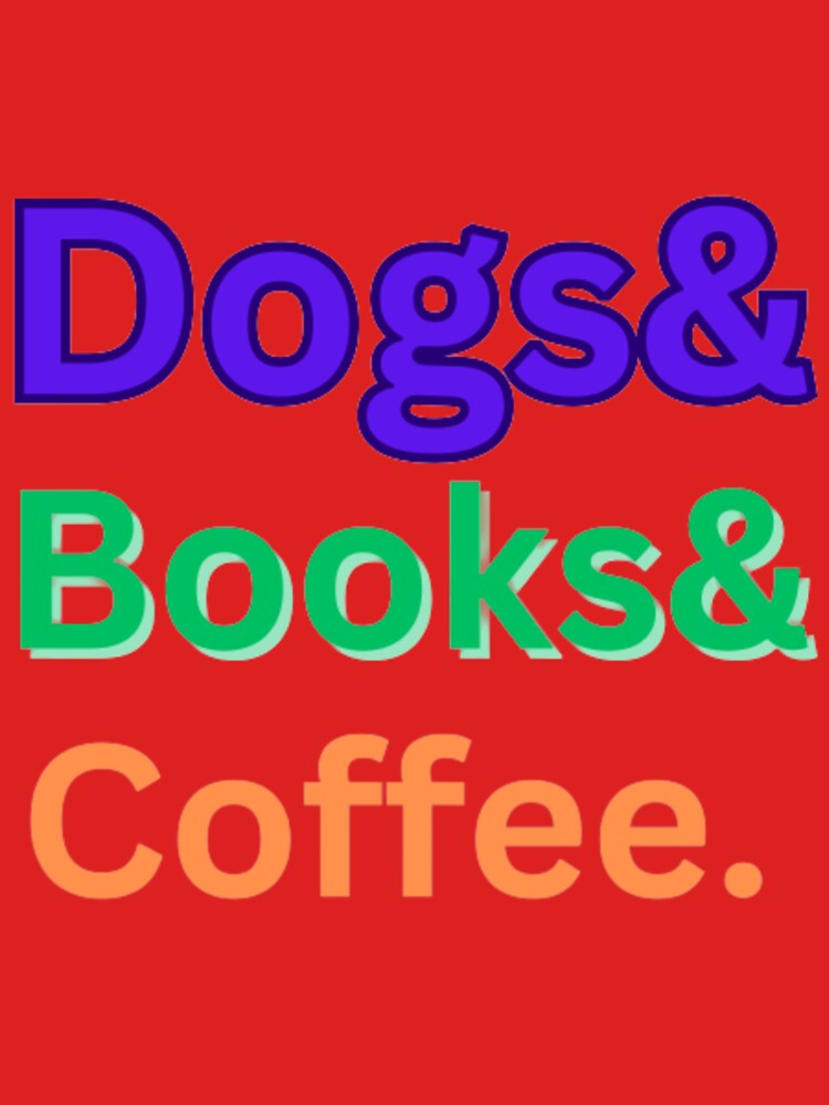 Dogs & Books & Coffee by Ridarubio T-Shirts, Hoodie, Sweatshirt | BlankRebels.com (Image 3)