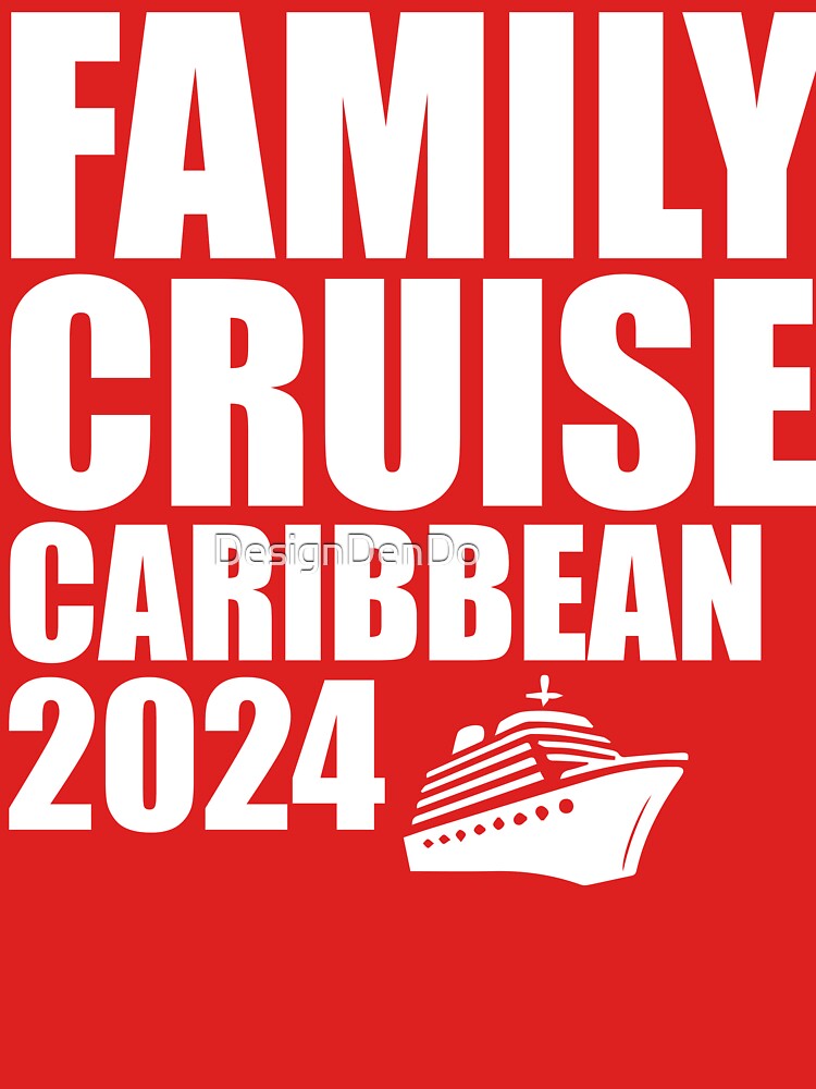 Family Cruise Caribbean 2024 by DesignDenDo ⭐⭐⭐⭐⭐ T-Shirts, Hoodie, Sweatshirt | BlankRebels.com (Image 3)
