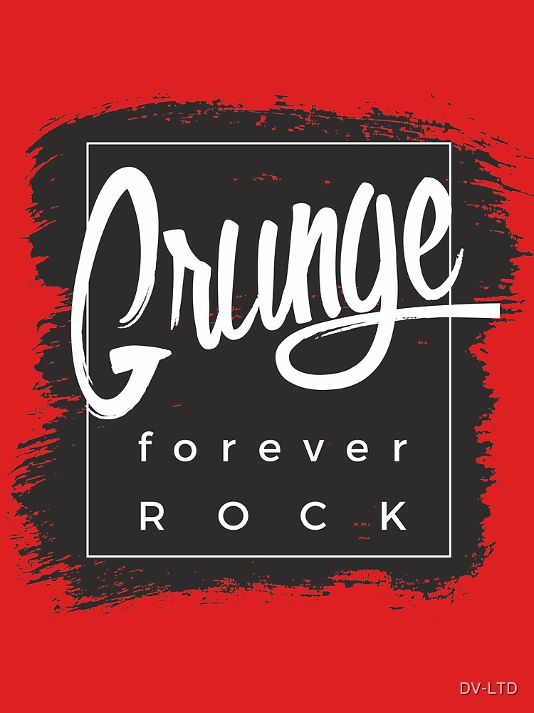 Grunge Music - Forever Rock by DV-LTD T-Shirts, Hoodie, Sweatshirt | BlankRebels.com (Image 3)