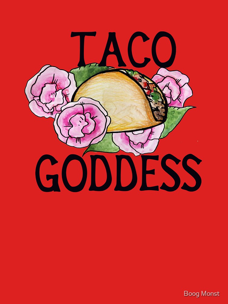 Taco Goddess by Boog Monst T-Shirts, Hoodie, Sweatshirt | BlankRebels.com (Image 3)