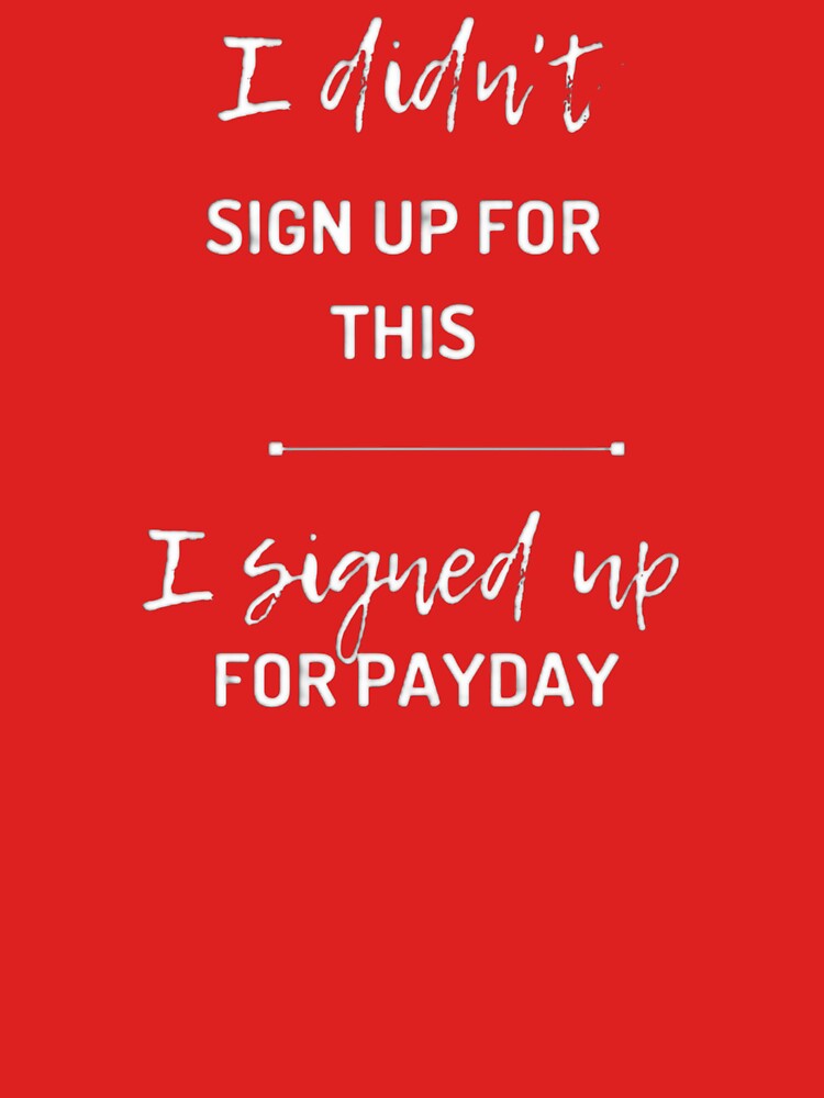 Sign Up for Payday by Nerd-Mart