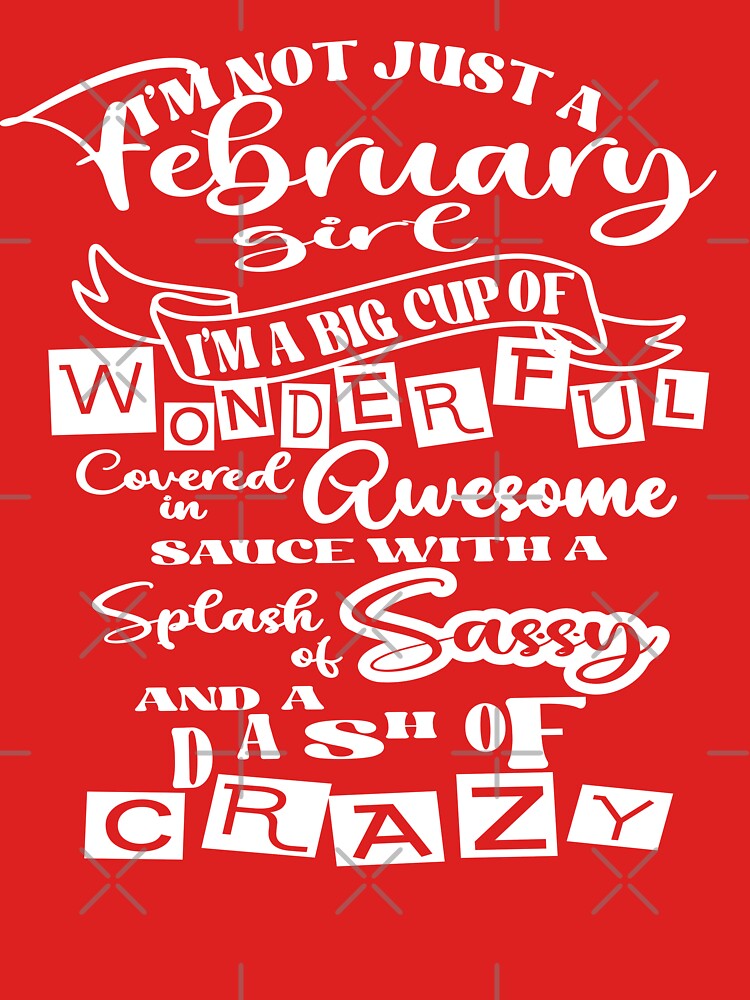 Im not just a February girl by giftfromheart T-Shirts, Hoodie, Sweatshirt | BlankRebels.com (Image 3)