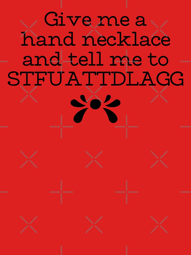 Give me a hand necklace and tell me to STFUATTDLAGG | Dark Romance by CMB-Editing T-Shirts, Hoodie, Sweatshirt (Image 3)