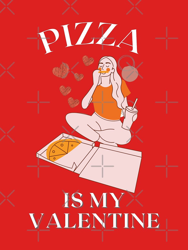 Pizza is my Valentine- Pizza Lovers by EvaWolf T-Shirts, Hoodie, Sweatshirt | BlankRebels.com (Image 3)
