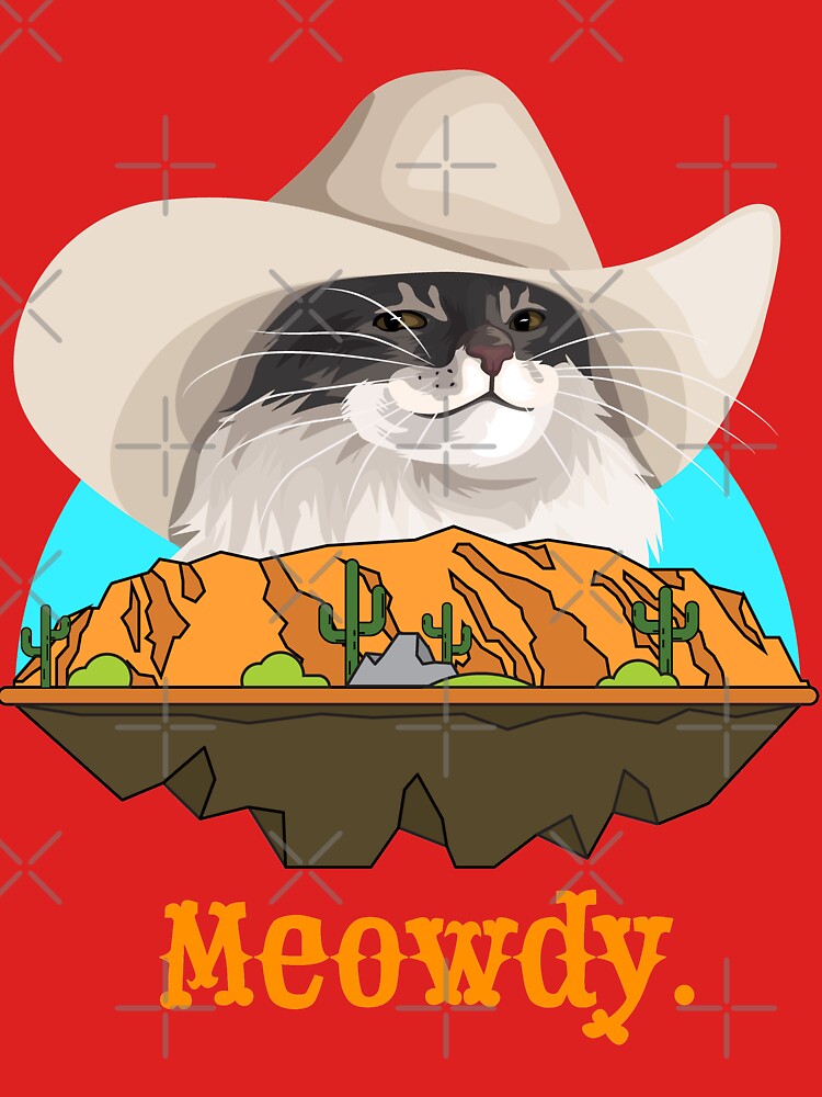 Meowdy Texas Cat Cowboy Meme Funny Internet Illustration by CelestialHCO T-Shirts, Hoodie, Sweatshirt (Image 3)