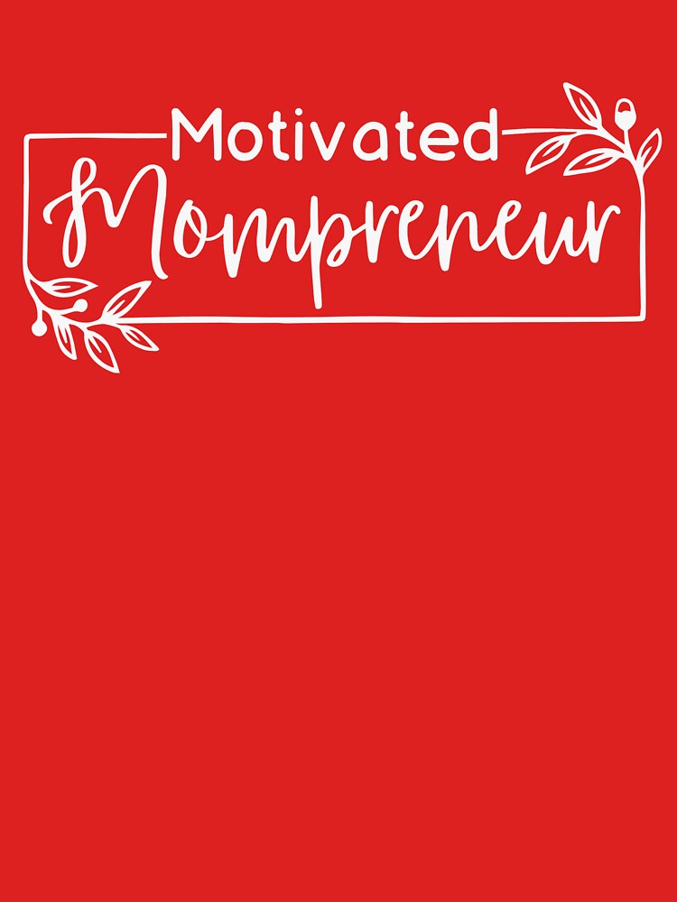 Motivated Mompreneur Shirt,Funny Mom Tshirt,Strong Mom life Tees,Mom Gift Idea. by Babe3955 Hoodie, Sweatshirt (Image 3)