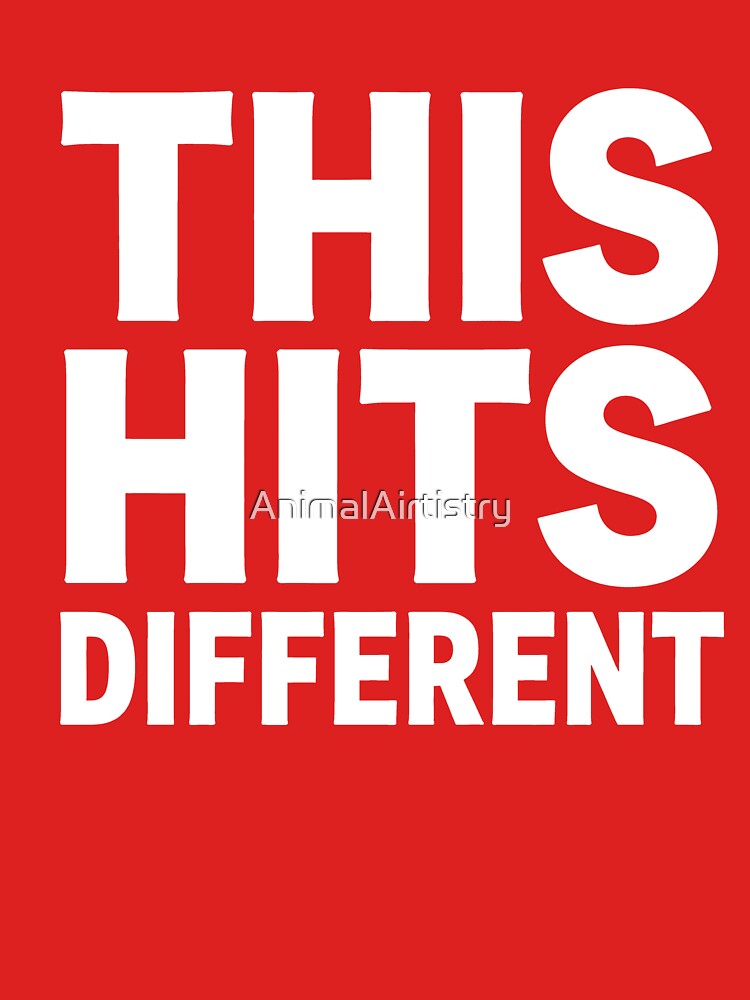 This Hits Different Slogan by AnimalAirtistry T-Shirts, Hoodie, Sweatshirt | BlankRebels.com (Image 3)