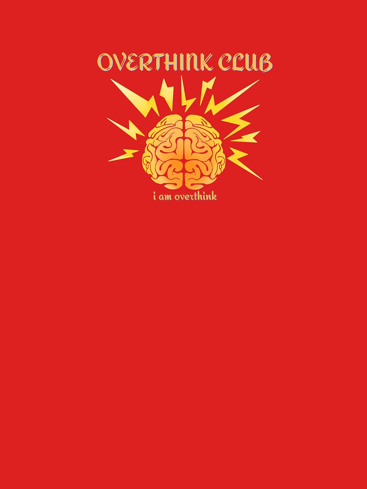 Hang On Let Me Overthink this overthink club -professional overthinker by artbyovali T-Shirts, Hoodie, Sweatshirt (Image 3)