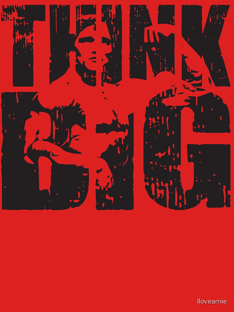 THINK BIG (Arnold Iconic) by ilovearnie T-Shirts, Hoodie, Sweatshirt | BlankRebels.com (Image 3)