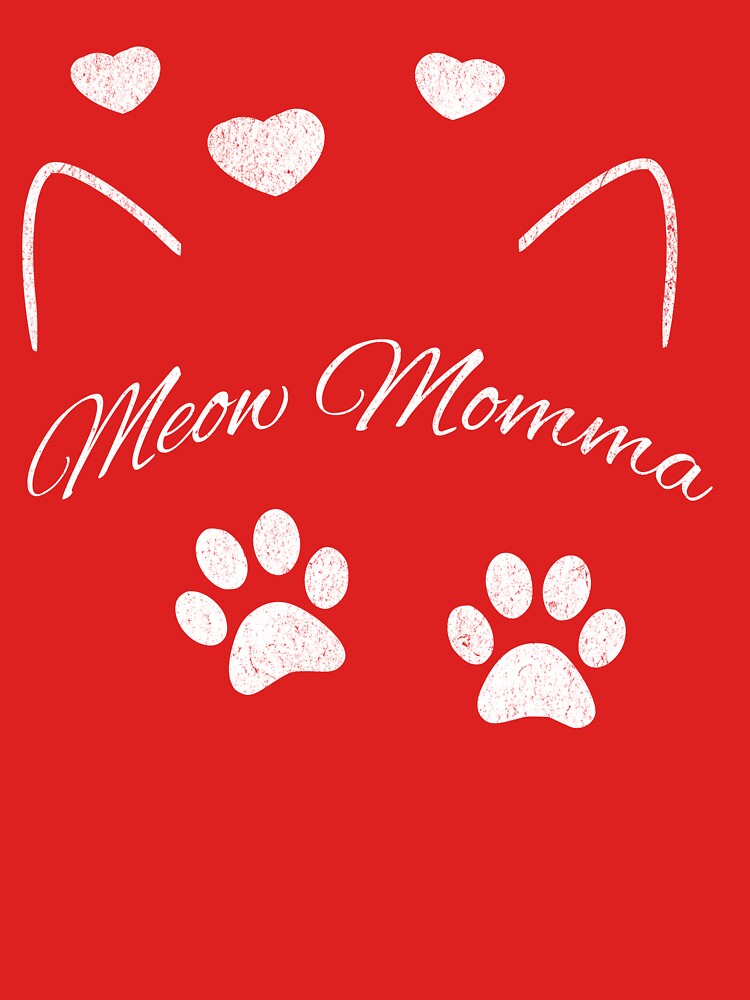 Meow Momma – Cute Cat Lover Design with Paws and Hearts by donwillisjrart T-Shirts, Hoodie, Sweatshirt (Image 3)