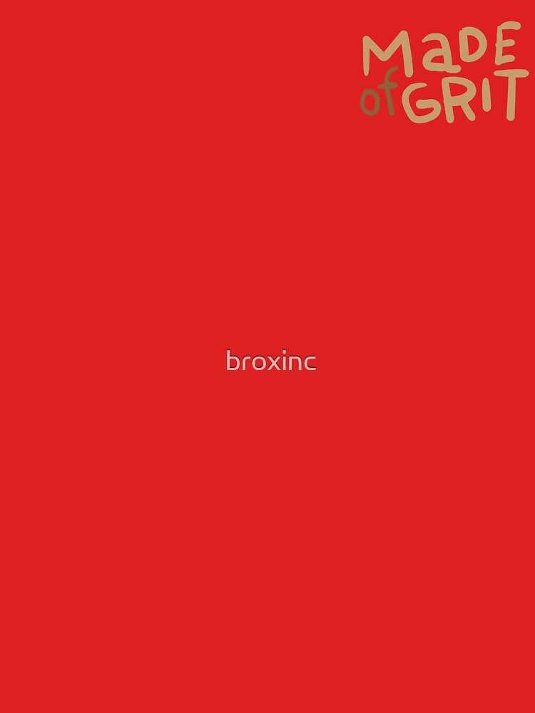 grit by broxinc T-Shirts, Hoodie, Sweatshirt | BlankRebels.com (Image 3)