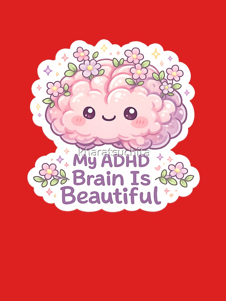My ADHD Brain is Beautiful by kharatsuchita T-Shirts, Hoodie, Sweatshirt | BlankRebels.com (Image 3)