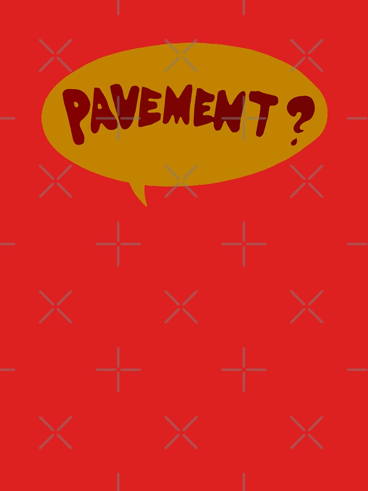Pavement? by Trigger413 T-Shirts, Hoodie, Sweatshirt | BlankRebels.com (Image 3)
