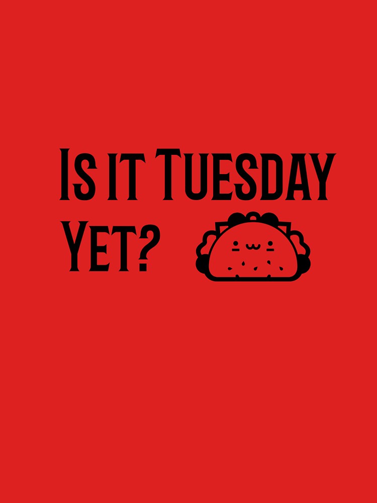 Taco Tuesday! by PossiblySquid T-Shirts, Hoodie, Sweatshirt | BlankRebels.com (Image 3)