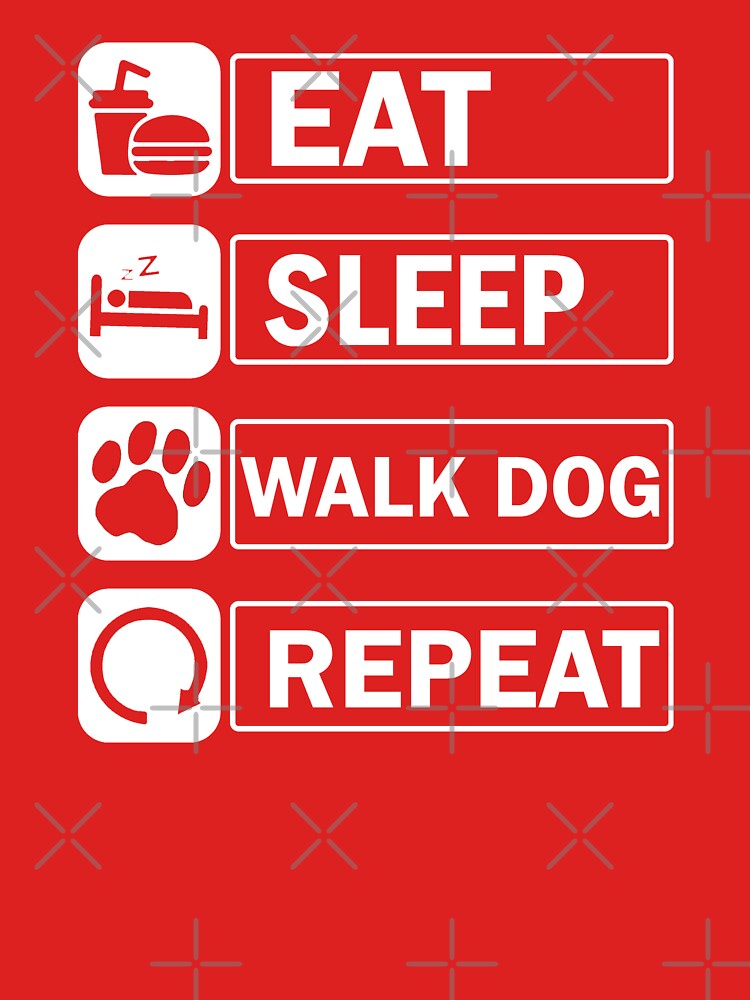 Eat Sleep Walk Dog Repeat, Dog Lover, Dog Walker by DesignHouse07 T-Shirts, Hoodie, Sweatshirt | BlankRebels.com (Image 3)