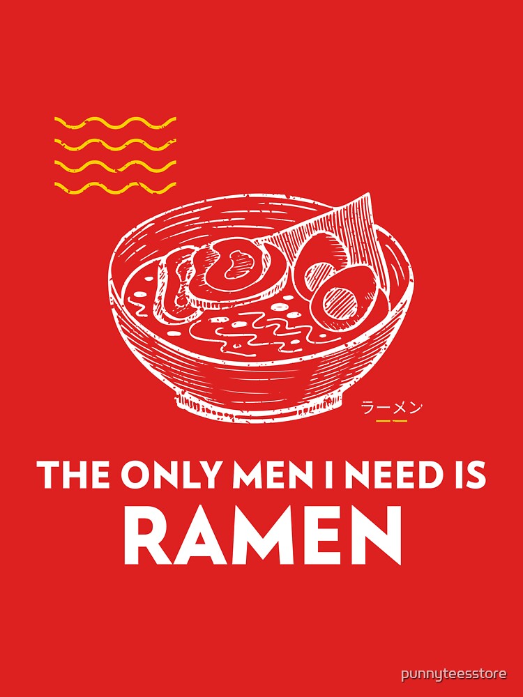 The Only Men I Need Is Ramen (Red) by punnyteesstore T-Shirts, Hoodie, Sweatshirt | BlankRebels.com (Image 3)