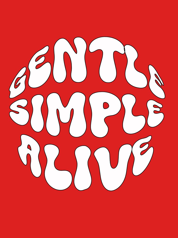 GENTLE, SIMPLE, ALIVE by ebi1405 T-Shirts, Hoodie, Sweatshirt | BlankRebels.com (Image 3)