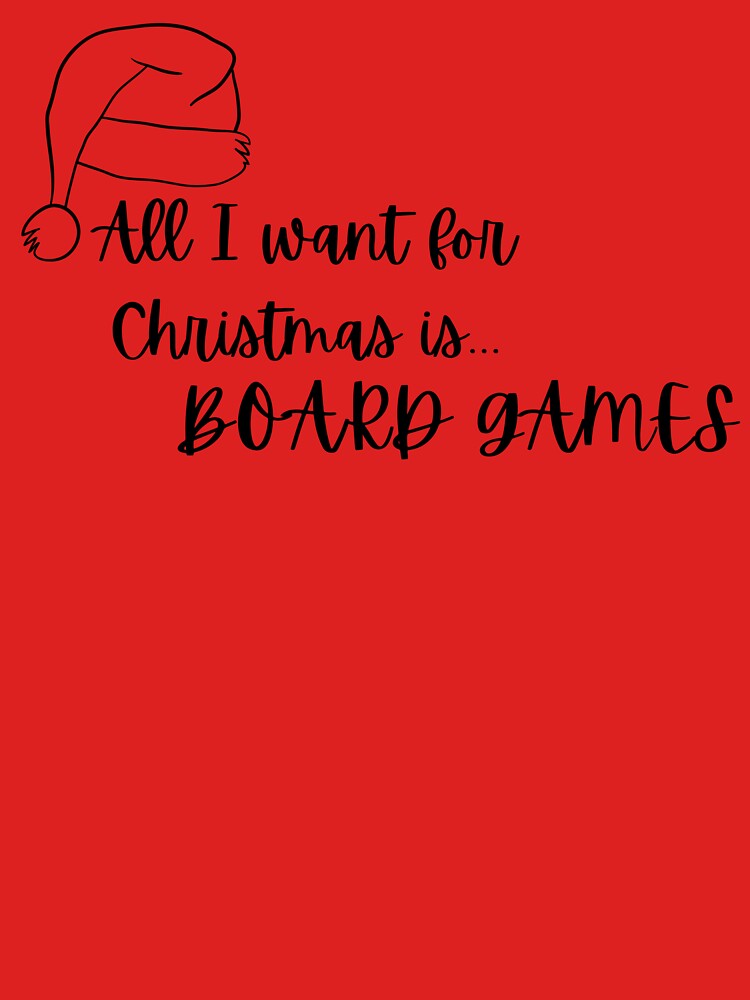 All I Want For Christmas Is Board Games by gamenighttees T-Shirts, Hoodie, Sweatshirt | BlankRebels.com (Image 3)
