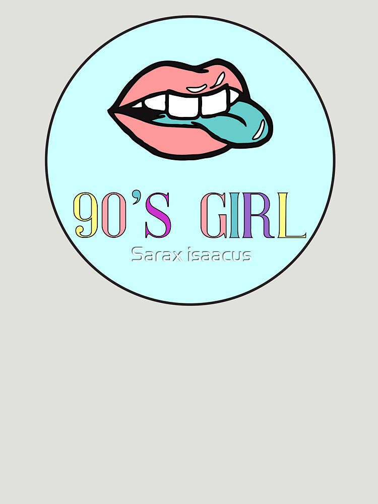 90's Girl by Sarax isaacus T-Shirts, Hoodie, Sweatshirt | BlankRebels.com (Image 3)