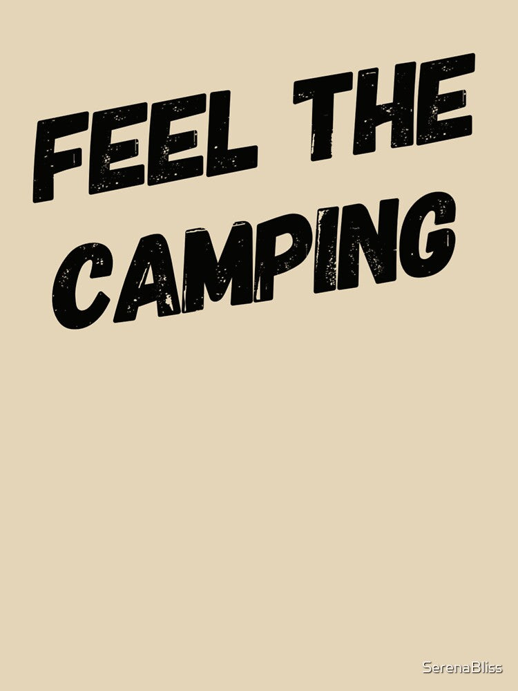 Feel The Camping by SerenaBliss T-Shirts, Hoodie, Sweatshirt | BlankRebels.com (Image 3)