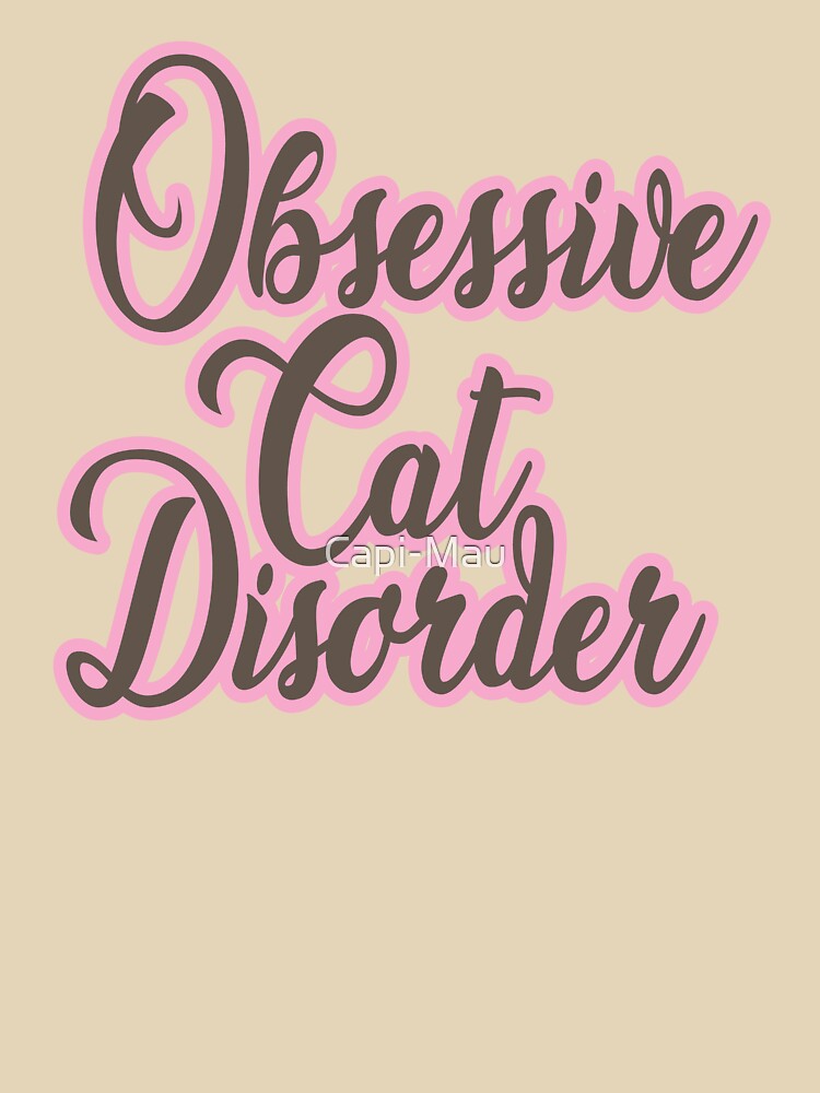 Obsessive Cat Disorder T-Shirts, Hoodie, Sweatshirt