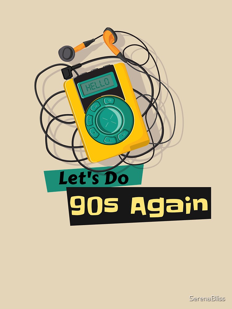 Let's Do 90s Again by SerenaBliss T-Shirts, Hoodie, Sweatshirt | BlankRebels.com (Image 3)