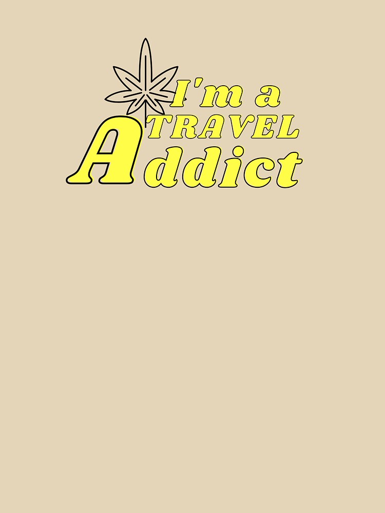 Travel Addict Travel Big Fan T-Shirts, Hoodie, Sweatshirt