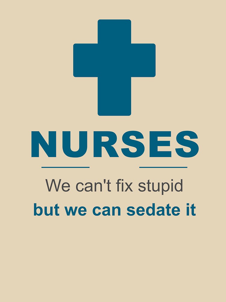 Nurse Humor Gift We Can't Fix Stupid by markify T-Shirts, Hoodie, Sweatshirt | BlankRebels.com (Image 3)