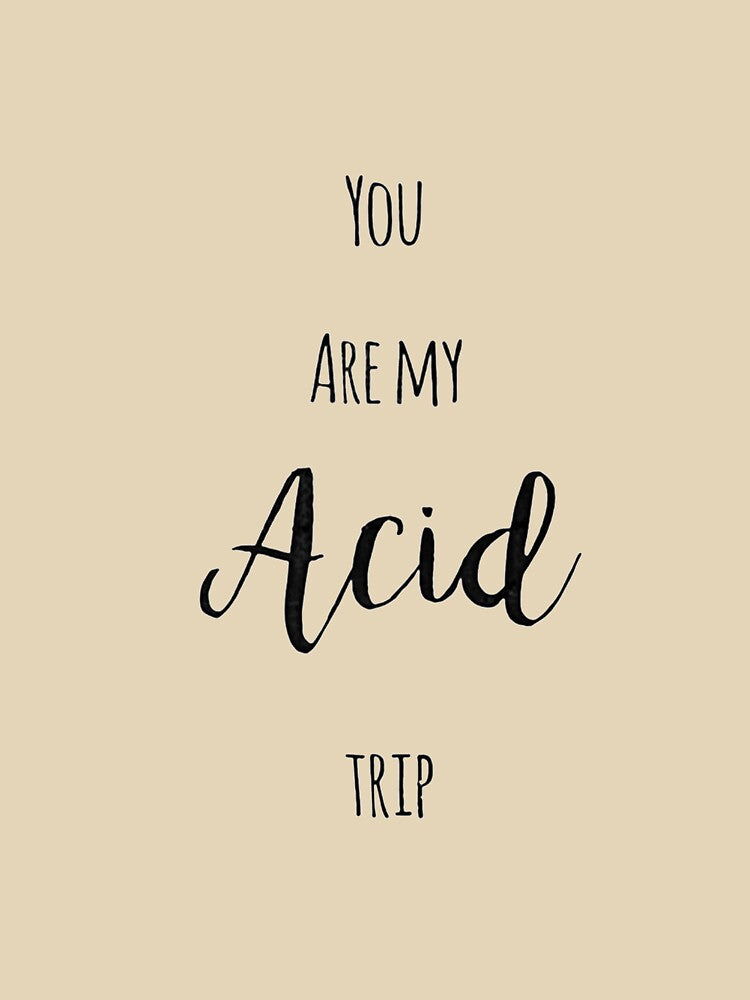 You Are My Acid Trip Quote by Natalie Ricker T-Shirts, Hoodie, Sweatshirt | BlankRebels.com (Image 3)