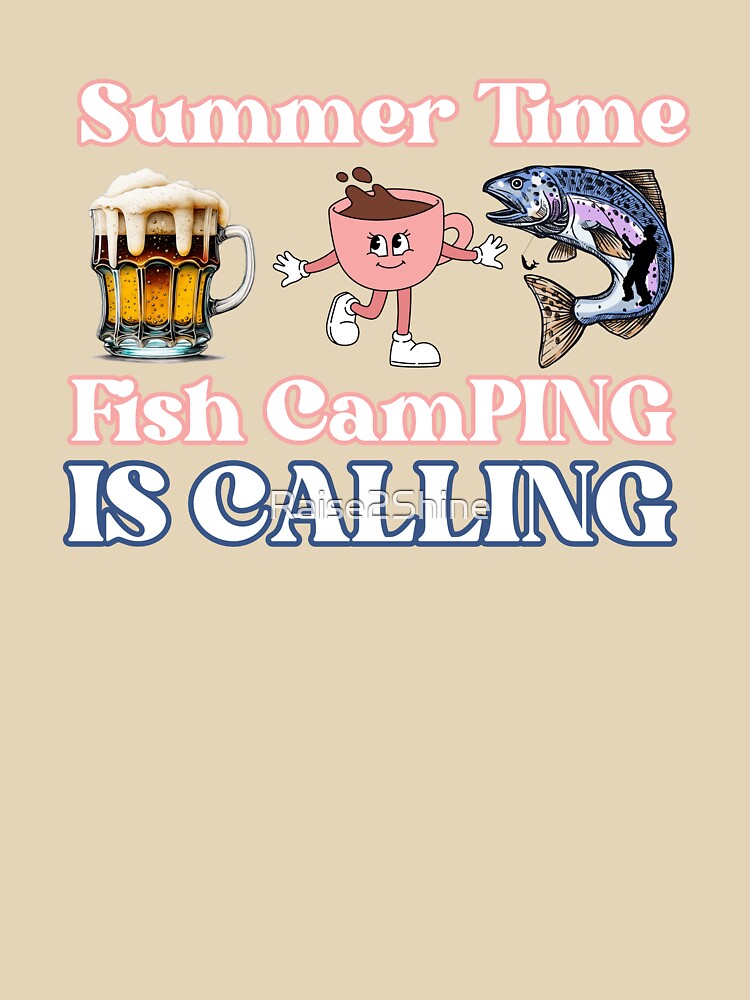 Summer Time Fish Camping is Calling Retro Design by Raise2Shine T-Shirts, Hoodie, Sweatshirt | BlankRebels.com (Image 3)