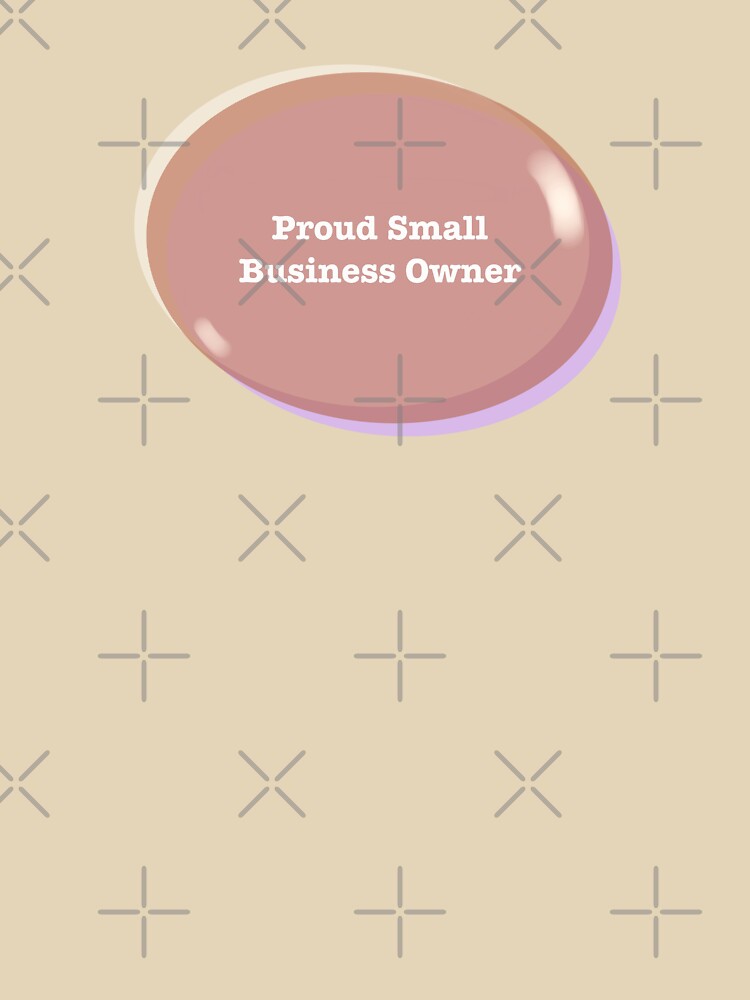 Proud Small Business Owner Oval Text Stickers Prints Posters Wall Art Magnet Home Coffee Cup Decoration TShirt... (Image 3)