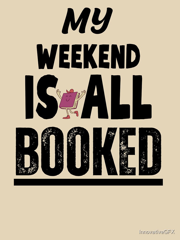 My Weekend is all Booked, Book aesthetic by InnovativeGFX T-Shirts, Hoodie, Sweatshirt | BlankRebels.com (Image 3)