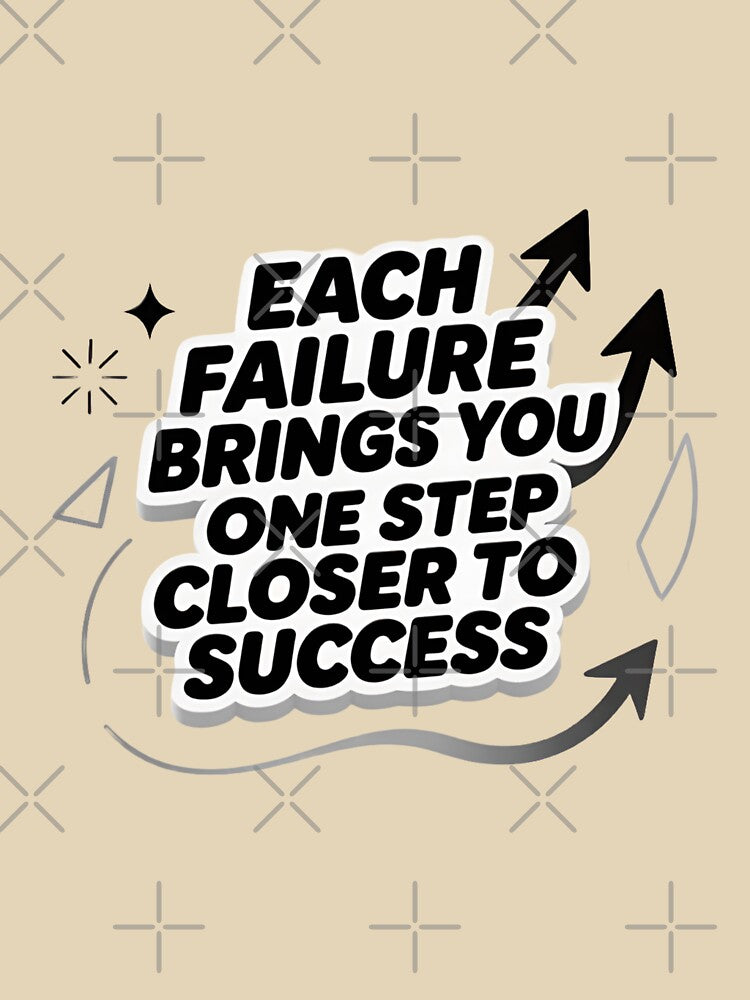 Each Failure Brings Closer to Success Motivation Quote by ThePixelAndPine