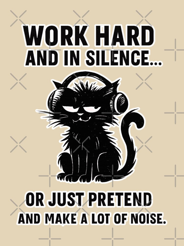 Work Hard or Pretend – Funny Sarcastic Cat Quote by catastrocat T-Shirts, Hoodie, Sweatshirt | BlankRebels.com (Image 3)