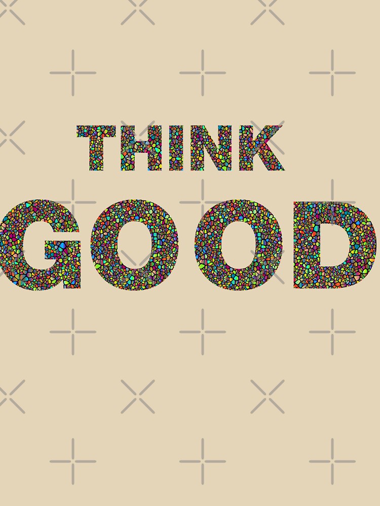 Think good motivation by Desibeau T-Shirts, Hoodie, Sweatshirt | BlankRebels.com (Image 3)