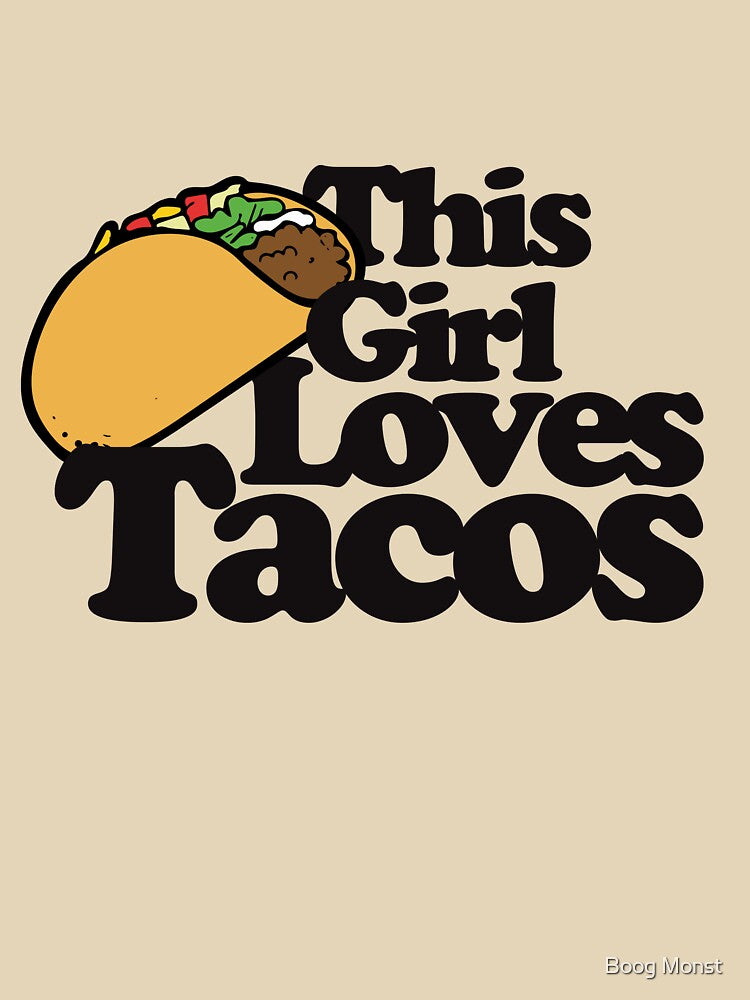 This girl loves tacos by Boog Monst T-Shirts, Hoodie, Sweatshirt | BlankRebels.com (Image 3)
