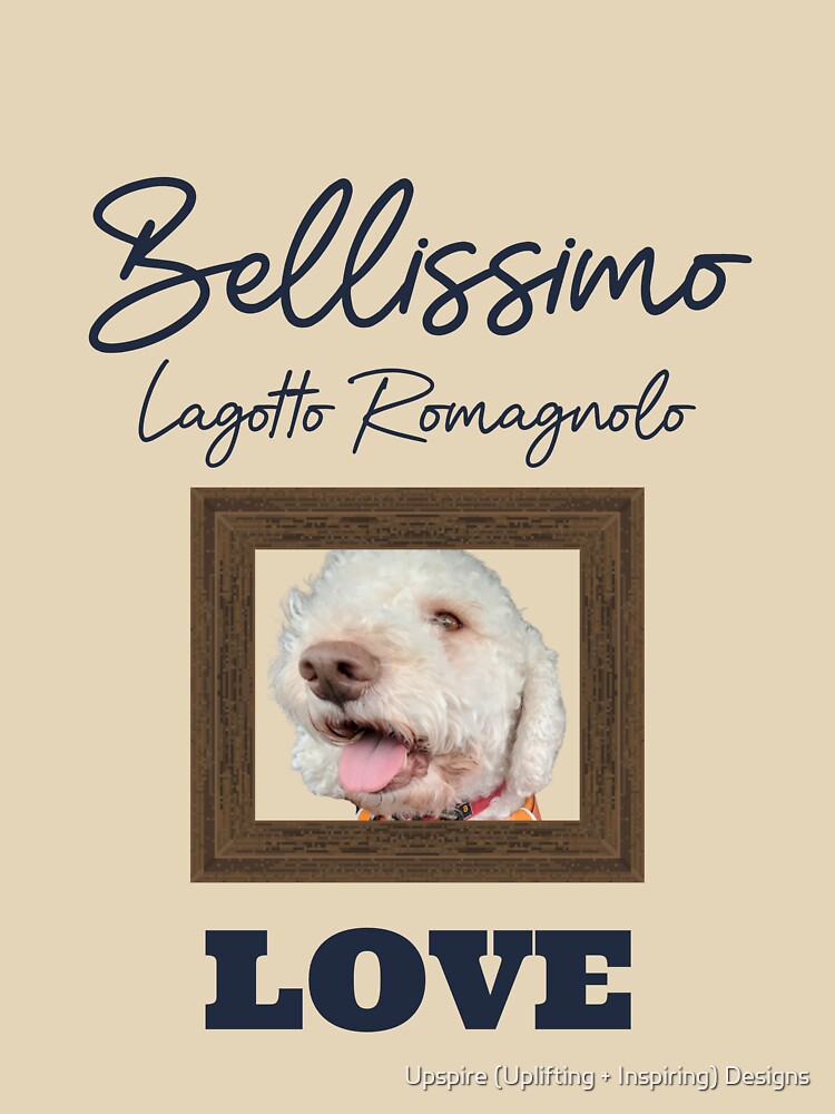 Bellissimo Lagotto Romagnolo LOVE by Upspire (Uplifting + Inspiring) Designs T-Shirts, Hoodie, Sweatshirt (Image 3)