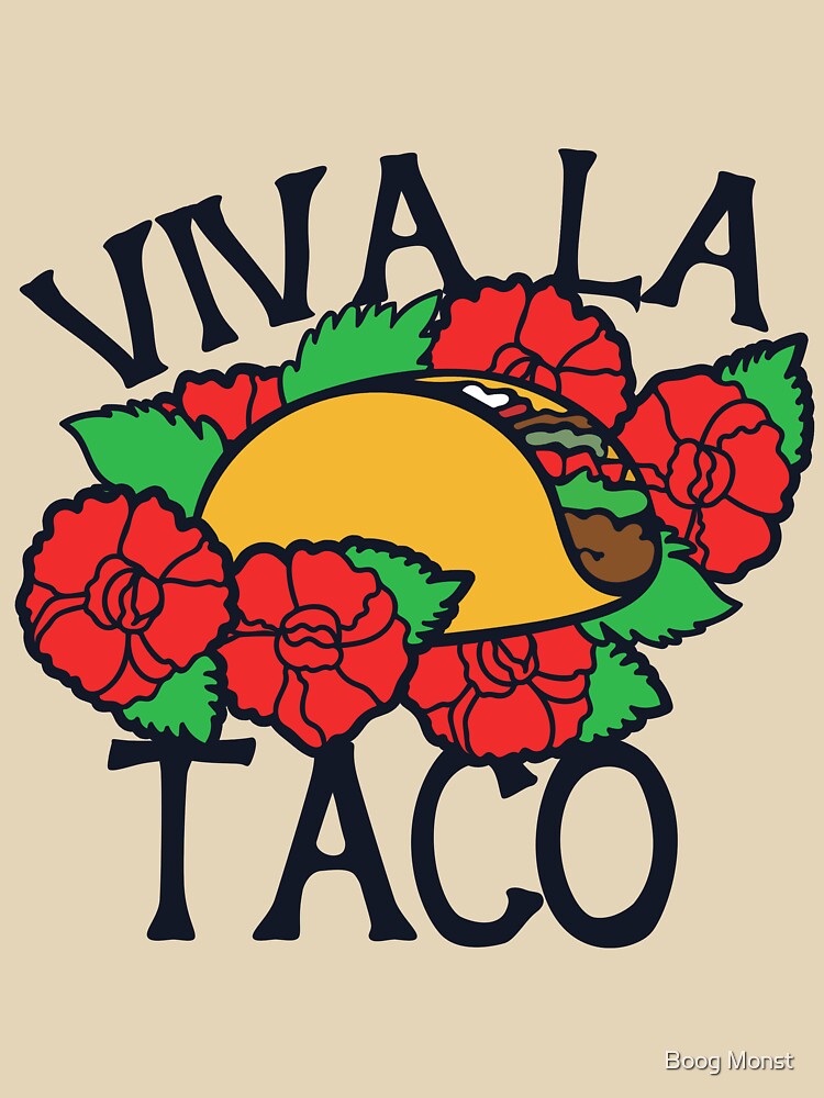 VIVA LA TACO by Boog Monst T-Shirts, Hoodie, Sweatshirt | BlankRebels.com (Image 3)