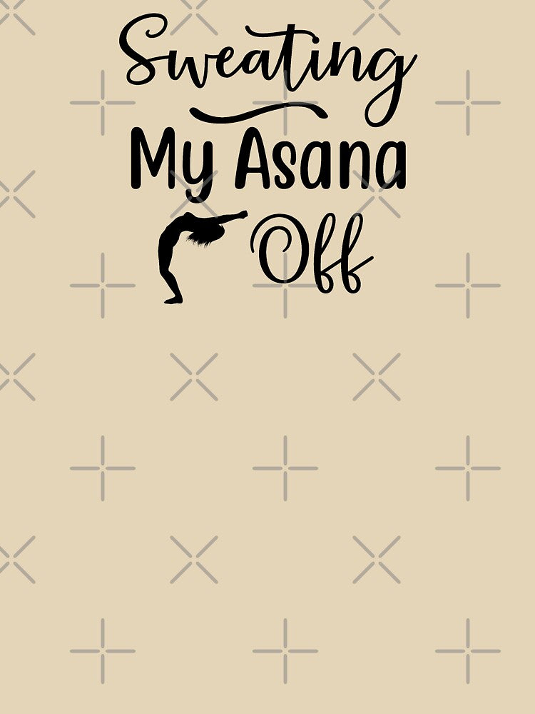 Yoga Quote Sweating My Asana Off Motivational Saying by SoccaTamam