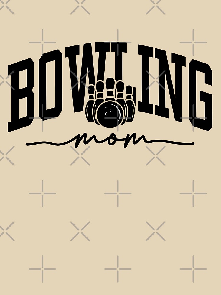 Bowling Mom | Sports Mom | Bowling Mama by jensbyorlando T-Shirts, Hoodie, Sweatshirt | BlankRebels.com (Image 3)