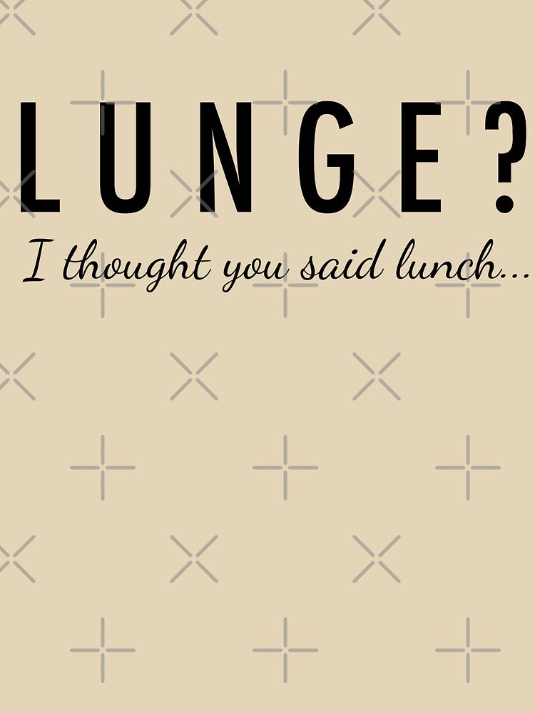 Lunge? Funny gym humour by TeeMonsters T-Shirts, Hoodie, Sweatshirt | BlankRebels.com (Image 3)