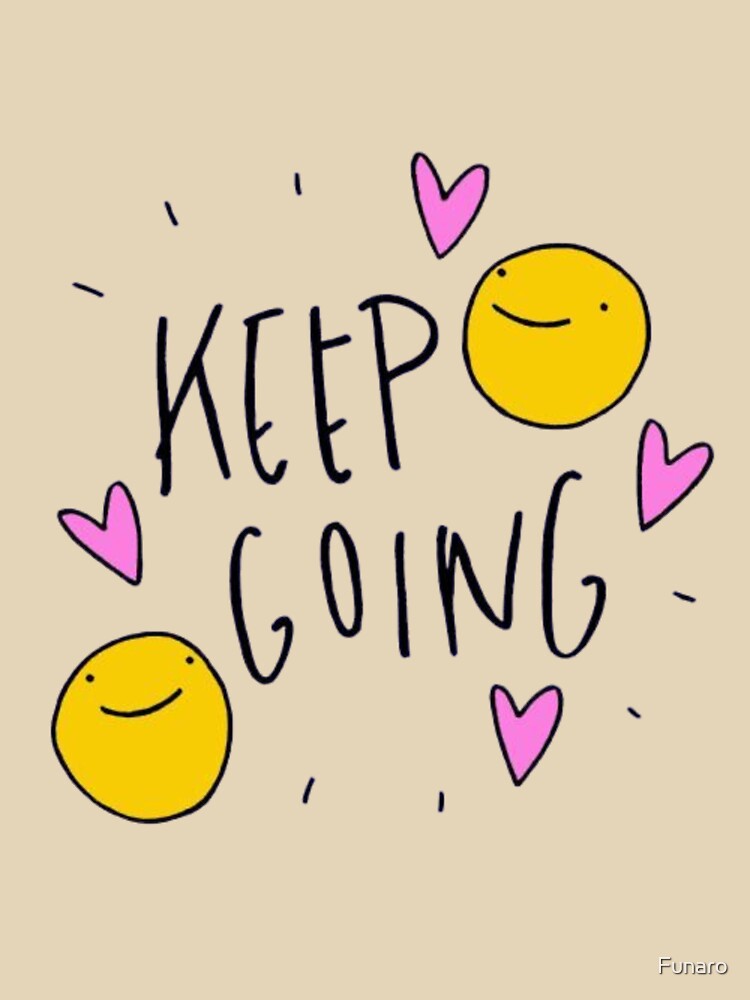 Keep Going by Funaro T-Shirts, Hoodie, Sweatshirt | BlankRebels.com (Image 3)