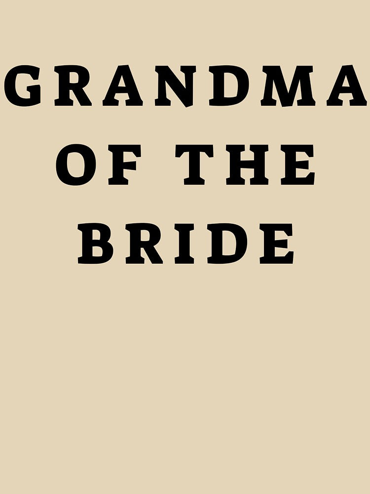 Grandma of the Bride by Hpabedi T-Shirts, Hoodie, Sweatshirt | BlankRebels.com (Image 3)
