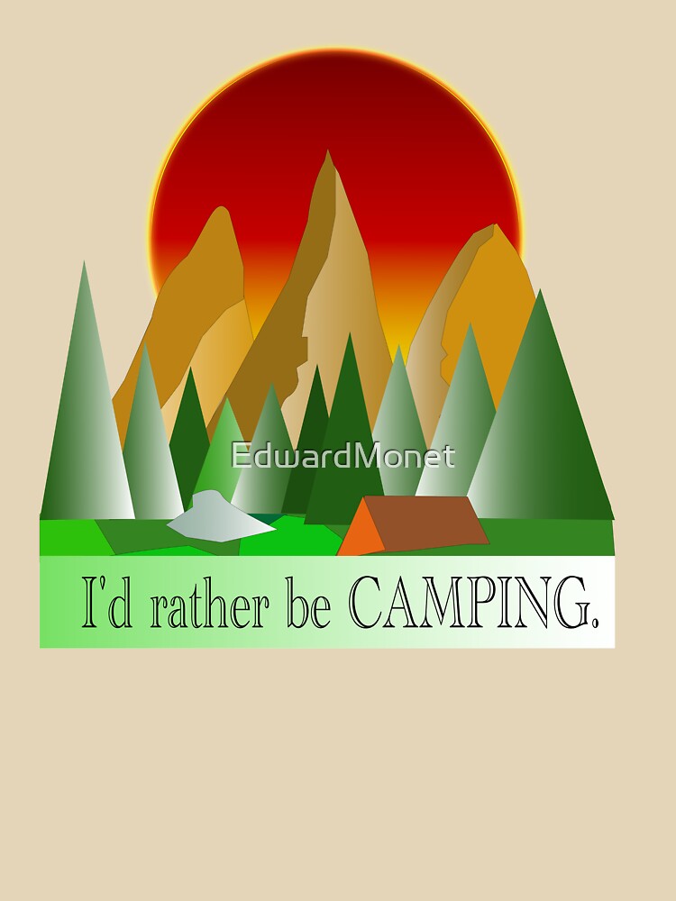 I'd Rather Be Camping by EdwardMonet T-Shirts, Hoodie, Sweatshirt | BlankRebels.com (Image 3)