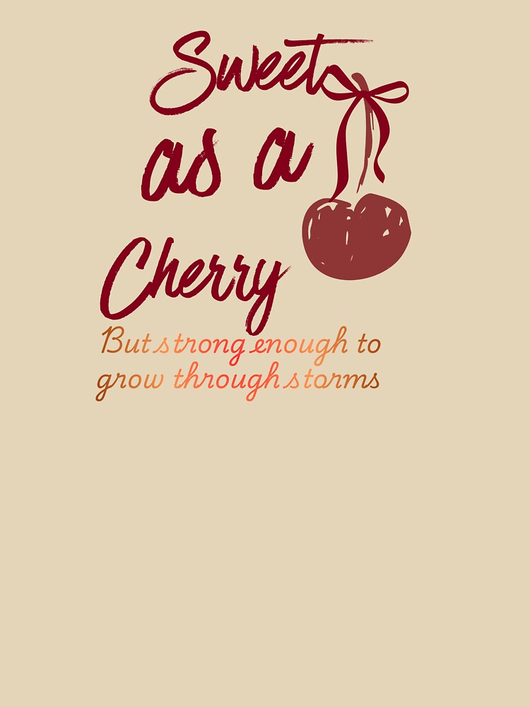 Sweet but strong enough to grow through storms by Jessi-Treana T-Shirts, Hoodie, Sweatshirt | BlankRebels.com (Image 3)