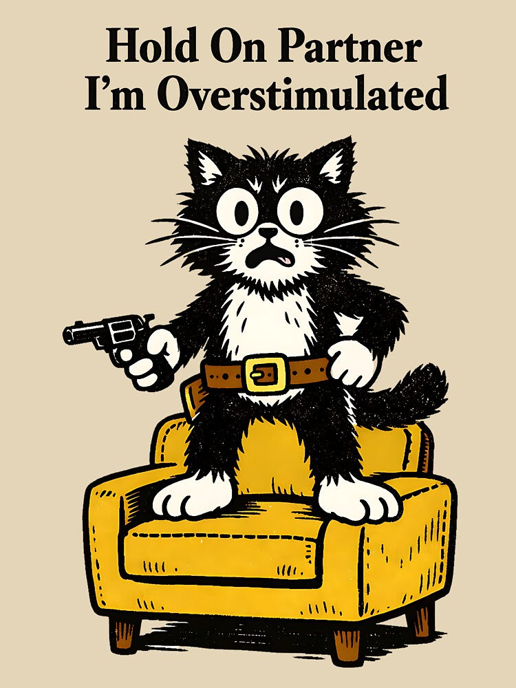 Hold On Partner I’m Overstimulated - cat by MinaKiarts T-Shirts, Hoodie, Sweatshirt | BlankRebels.com (Image 3)