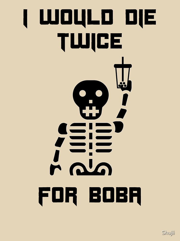 Die for Boba Halloween Funny by Shujii T-Shirts, Hoodie, Sweatshirt | BlankRebels.com (Image 3)