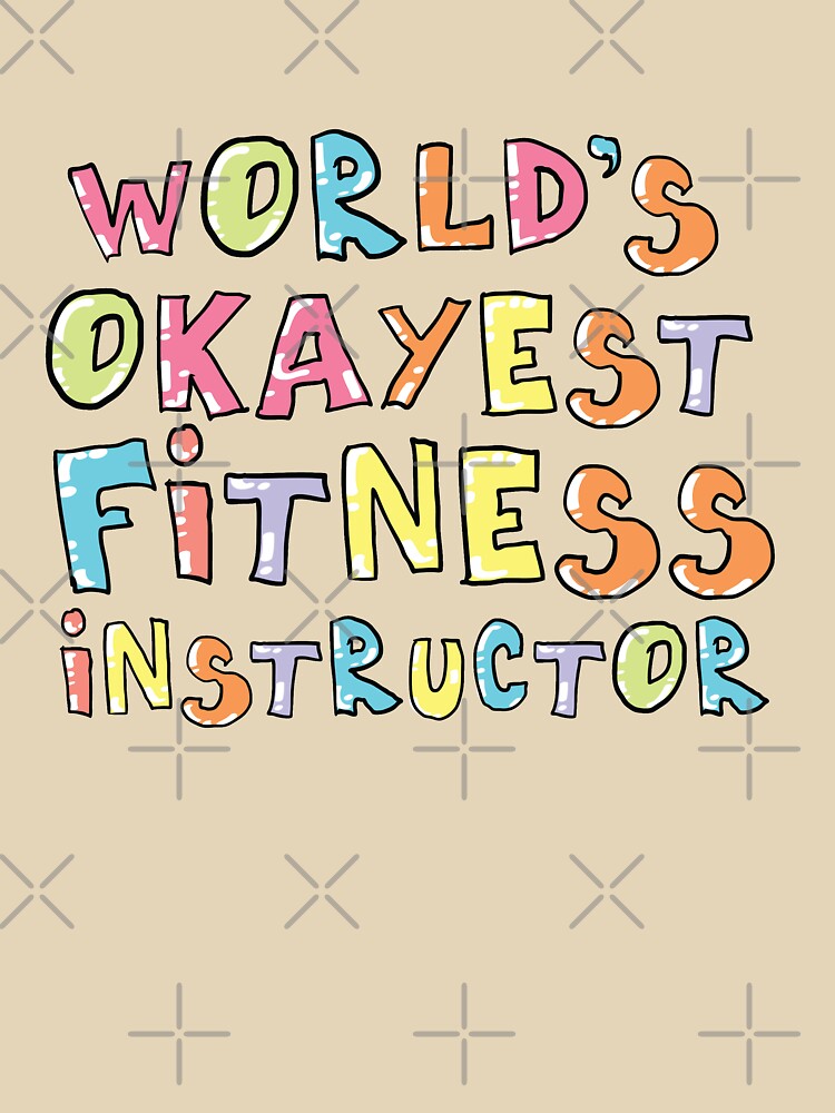 World'S Okayest Fitness Instructor T-Shirts, Hoodie, Sweatshirt