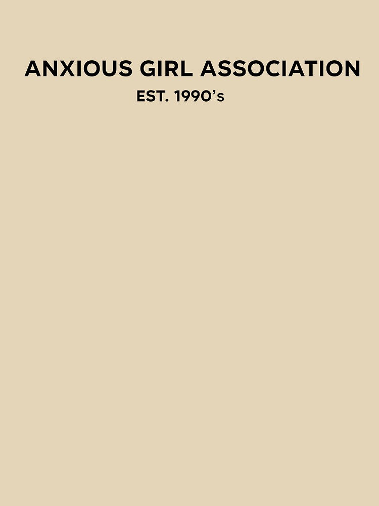 Anxious Girl Association (est.1990s) by SomewhatHere T-Shirts, Hoodie, Sweatshirt | BlankRebels.com (Image 3)